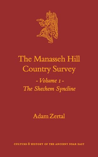 Manasseh Hill Country Survey : The Shechem Syncline - Zertal, Adam