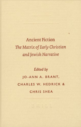 Ancient Fiction: The Matrix of Early Christian and Jewish Narrative (Society of Biblical Literature, Symposium Series, 32) - Brant, Jo-Ann A.; Hedrick, Charles W. & Shea, Chris