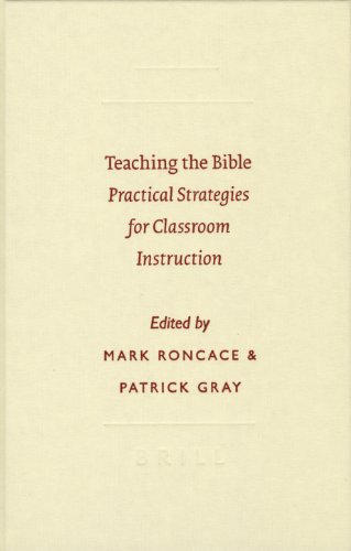 Beispielbild fr Teaching the Bible: Practical Strategies for Classroom Instruction (SBL - Resources for Biblical Study, 49) zum Verkauf von Books From California