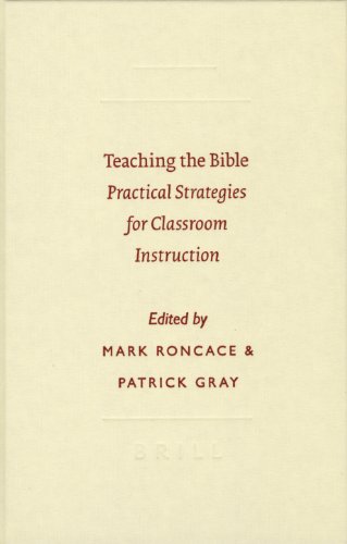 Stock image for Teaching the Bible: Practical Strategies for Classroom Instruction (SBL - Resources for Biblical Study, 49) for sale by Books From California