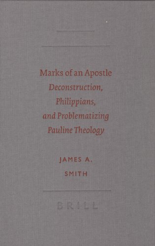 Beispielbild fr Marks of an Apostle: Deconstruction, Philippians, and Problematizing Pauline Theology (Society of Biblical Literature Semeia Studies) (Society for Biclical Literature Semeia Studies) zum Verkauf von Books From California