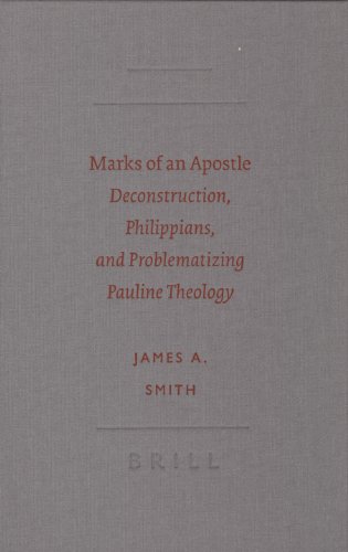 Stock image for Marks of an Apostle: Deconstruction, Philippians, and Problematizing Pauline Theology (Society of Biblical Literature Semeia Studies) (Society for Biclical Literature Semeia Studies) for sale by Books From California