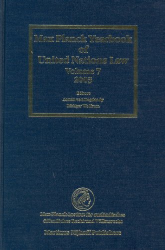 Max Planck Yearbook of United Nations Law, Volume 7 - 2003, Max-Planck-Institut für ausländisches...