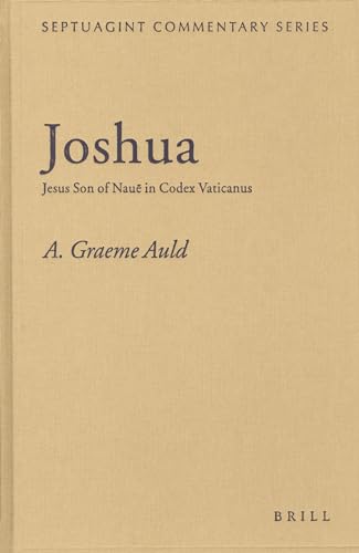 Beispielbild fr Joshua: Jesus Son Of Naue In Codex Vaticanus (Septuagint Commentary Series) zum Verkauf von Books From California