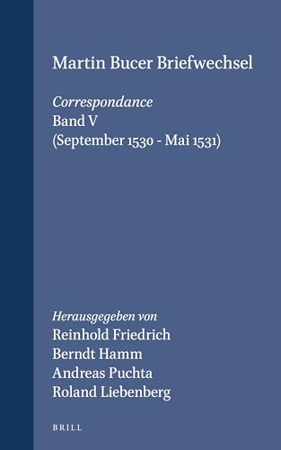 9789004138612: Martin Bucer Briefwechsel/Correspondance: Band V (September 1530 - Mai 1531): 101 (Studies in Medieval and Reformation Traditions)