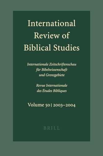 International Review of Biblical Studies 2003-2004: Internationale Zeitschriftenschau fur Bibelwi...