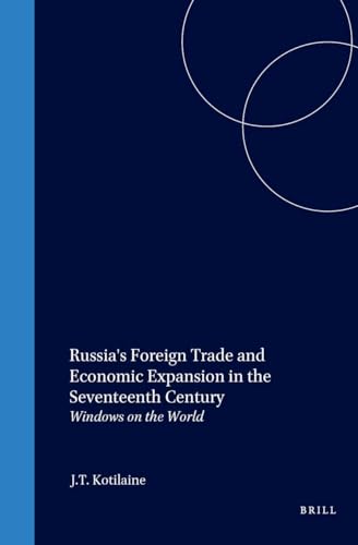 9789004138964: Russia's Foreign Trade and Economic Expansion in the Seventeenth Century: Windows on the World: 13 (Northern World)