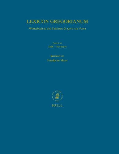 9789004138988: Lexicon Gregorianum, Volume 6 Band VI λαβή - ὀψοφόρος: Wrterbuch Zu Den Schriften Gregor: Wrterbuch Zu Den Schriften Gregors Von Nyssa