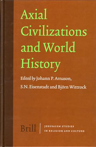 9789004139558: Axial Civilizations And World History (Jerusalem Studies in Religion and Culture)