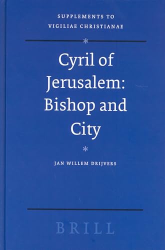 Stock image for Cyril Of Jerusalem: Bishop And City (Supplements to Vigiliae Christianae) for sale by Smith Family Bookstore Downtown