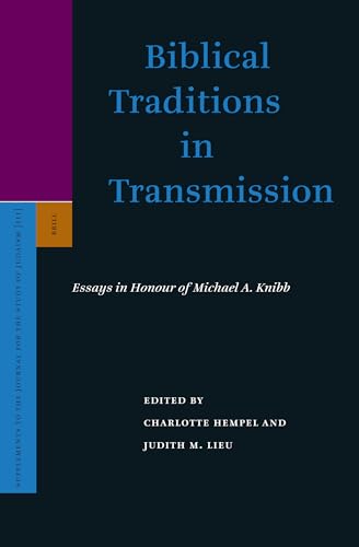 Biblical Traditions in Transmission. Essays in Honour of Michael A. Knibb - Hempel, Charlotte/Lieu, Judith M.
