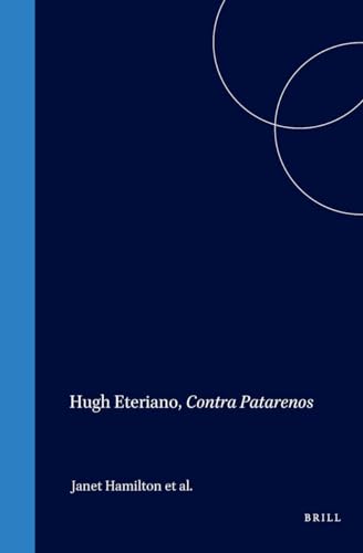 Hugh Eteriano, Contra Patarenos (Medieval Mediterranean) (9789004140004) by Hamilton, Bernard