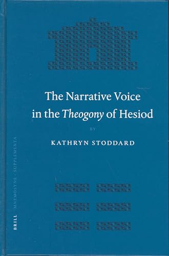 9789004140028: The Narrative Voice In The Theogony Of Hesiod (Mnemosyne, Bibliotheca Classica Batava Supplementum)