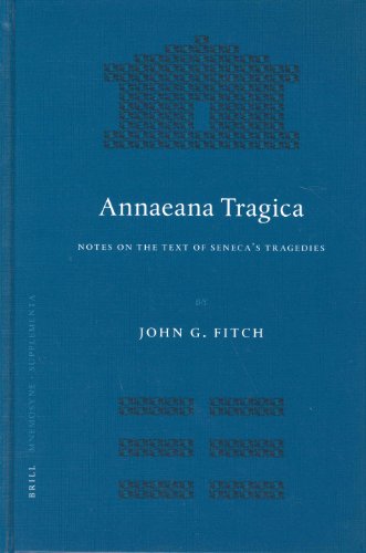 Annaeana Tragica: Notes on the Text of Seneca's Tragedies (Hardback) - John Fitch