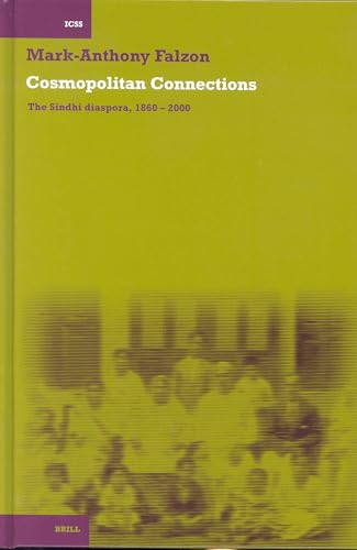 Stock image for Cosmopolitan Connections: The Sindhi Diaspora, 1860-2000 (International Comparative Social Studies, Vol. 9) for sale by Mispah books