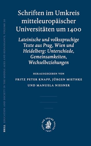 Stock image for Schriften Im Umkreis Mitteleuropaischer Universitaten Um 1400 (Education and Society in the Middle Ages and Renaissance) (German Edition) for sale by Powell's Bookstores Chicago, ABAA
