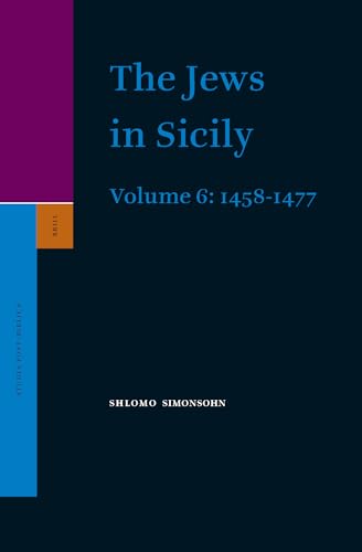 9789004140769: The Jews In Sicily: 1458-1477