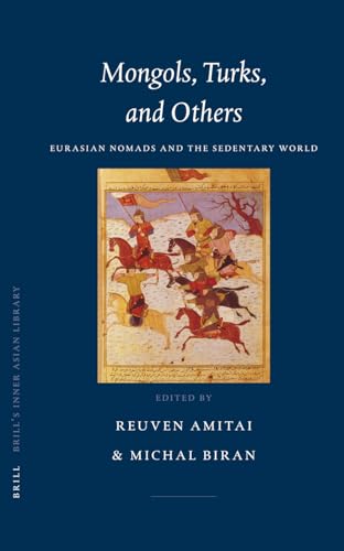 Mongols, Turks, And Others: Eurasian Nomads And The Sedentary World (Brill's Inner Asian Library)