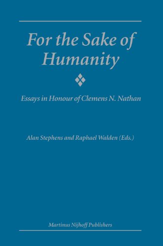 Stock image for For the Sake of Humanity: Essays in Honour of Clemens N. Nathan for sale by Greener Books