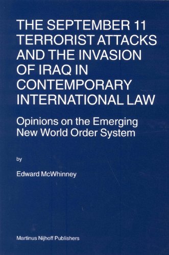 Beispielbild fr The September 11 terrorist attacks and the invasion of Iraq in contemporary international law : opinions on the emerging new world order system. zum Verkauf von Kloof Booksellers & Scientia Verlag