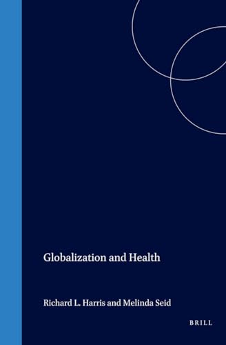 9789004141452: Globalization and Health: 95 (International Studies in Sociology & Social Anthropology)