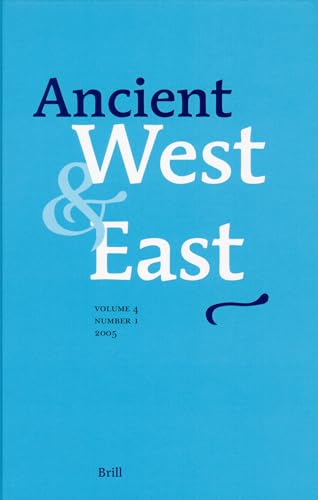 Beispielbild fr Ancient East & West Volume 4 Number 1 2005 zum Verkauf von Hessay Books