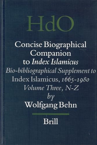 Stock image for Concise Biographical Companion To Index Islamicus: An International Who's Who in Islamic Studies from its Beginnings down to the Twentieth Century: Bio-bibliographical Supplement to Index Islamicus, 16: Vol 3 for sale by Revaluation Books