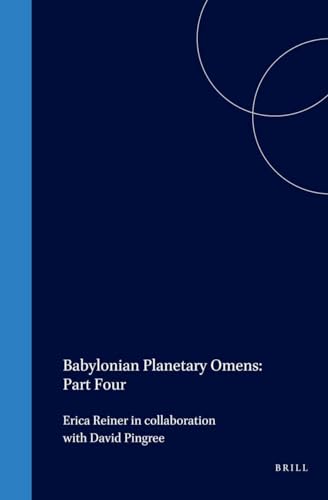 Babylonian Planetary Omens: Part Four (Cuneiform Monographs) (9789004142121) by Reiner, Erica