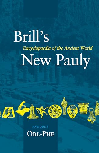 Beispielbild fr Brill's New Pauly, Antiquity, Volume 10 (Obl-Phe) zum Verkauf von Better World Books Ltd