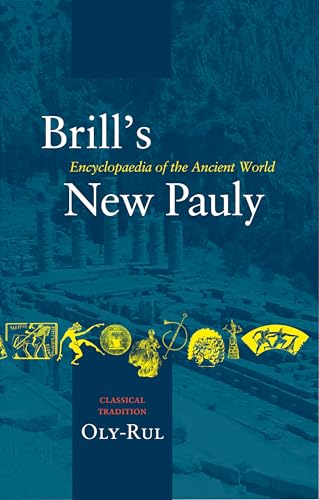 Imagen de archivo de Brill's New Pauly - Classical Tradition, Volume IV (Oly-Rul) a la venta por Zubal-Books, Since 1961