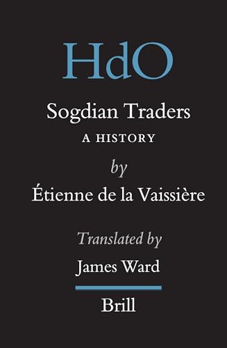 9789004142527: Sogdian Traders: A History (Handbook of Oriental Studies)