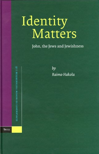 Beispielbild fr Identity Matters: John, the Jews and Jewishness (Supplements to Novum Testamentum, Vol. 118) zum Verkauf von Books From California