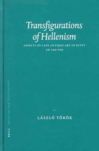 Beispielbild fr TRANSFIGURATIONS OF HELLENISM: ASPECTS OF LATE ANTIQUE ART IN EGYPT, AD 250-700 zum Verkauf von AVON HILL BOOKS