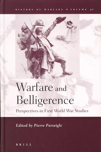 Beispielbild fr Warfare And Belligerence: Perspectives In First World War Studies zum Verkauf von Revaluation Books