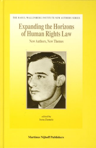 Beispielbild fr Expanding the Horizons of Human Rights Law (The Raoul Wallenberg Institute New Authors) (The Raoul Wallenberg Institute New Authors Series) zum Verkauf von Revaluation Books