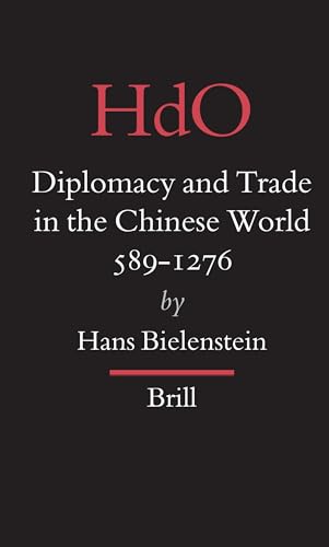 Beispielbild fr Diplomacy And Trade In The Chinese World, 589-1276 (Handbuch Der Orientalistik. Vierte Abteilung, China.) (Handbook of Oriental Studies) zum Verkauf von Books From California