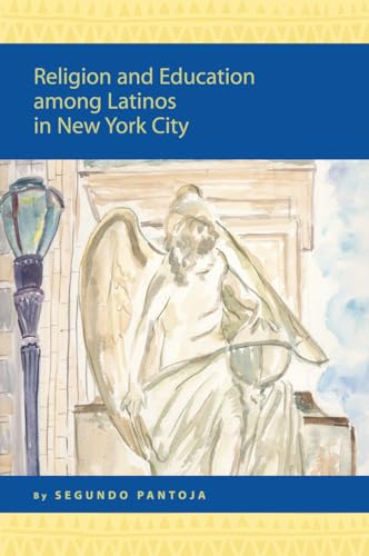 Beispielbild fr Religion and Education among Latinos in New York City (Religion in the Americas Series 3) (Religion in the Americas Series, V. 3) zum Verkauf von Books From California