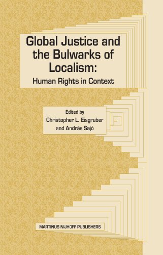 Imagen de archivo de Global Justice And The Bulwarks Of Localism Human Rights in Context. Martinus Nijhoff Publishers. 2005. Hardcover. xv,346pp. a la venta por Antiquariaat Ovidius