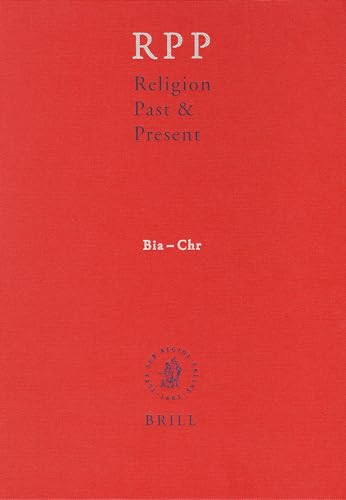 Religion Past and Present, Volume 2 (Bia-Chr) (9789004146082) by Betz, Hans Dieter; Browning, Don; Janowski, Bernd; JÃ¼ngel, Eberhard