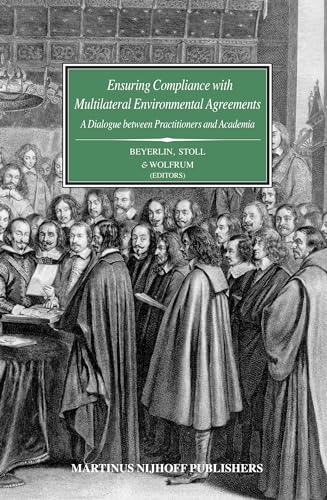 Stock image for Ensuring Compliance With Multilateral Environmental Agreements: A Dialogue between Practitioners and Academia for sale by Revaluation Books