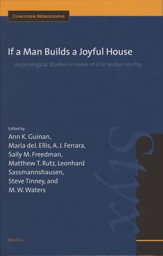 Stock image for If a Man Builds a Joyful House: Assyriological Studies in Honor of Erle Verdun Leichty for sale by ERIC CHAIM KLINE, BOOKSELLER (ABAA ILAB)