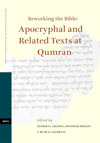 Stock image for Reworking the Bible: Apocryphal And Related Texts at Qumran (Studies on the Texts of the Desert of Judah, V. 58) for sale by Books From California