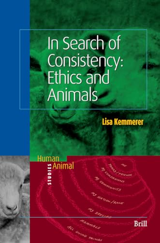 Imagen de archivo de In Search of Consistency: Ethics And Animals a la venta por Revaluation Books