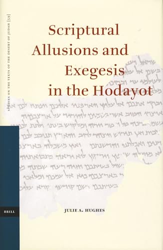 9789004147393: Scriptural Allusions And Exegesis in the Hodayot