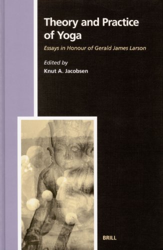 9789004147577: Theory And Practice of Yoga: Essays in Honour of Gerald James Larson