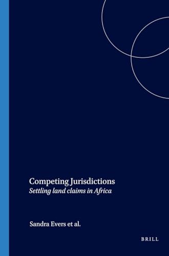 Beispielbild fr Competing Jurisdictions: Settling Land Claims in Africa: 6 (Afrika-Studiecentrum) zum Verkauf von Cambridge Rare Books