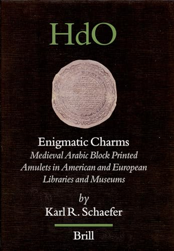 9789004147898: Enigmatic Charms: Medieval Arabic Block Printed Amulets in American and European Libraries and Museums: 82 (Handbook of Oriental Studies. Section 1 the Near And Middle East)