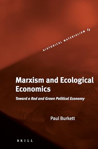 9789004148109: Marxism And Ecological Economics: Toward a Red And Green Political Economy