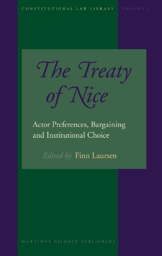 Beispielbild fr The Treaty of Nice: Actor Preferences, Bargaining and Institutional Choice zum Verkauf von Books From California
