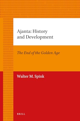 Imagen de archivo de Ajanta: History And Development 1. The End of the Golden Age (Handbook of Oriental Studies: Section 2; India) (Handbook Of Oriental Studies: Section 2; India, 18) a la venta por Gardner's Used Books, Inc.